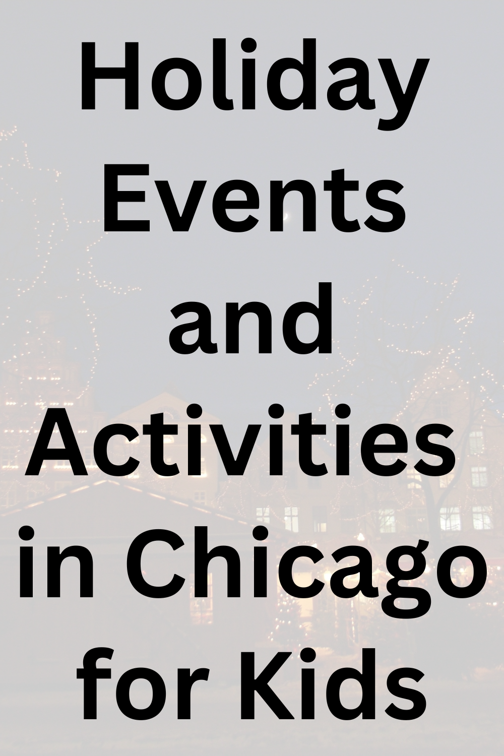 Holiday Events and Christmas Activities in Chicago for Kids