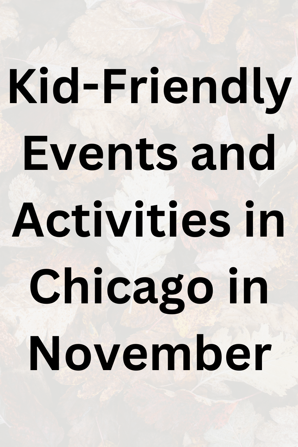 Events and Activities for Kids in Chicago in November