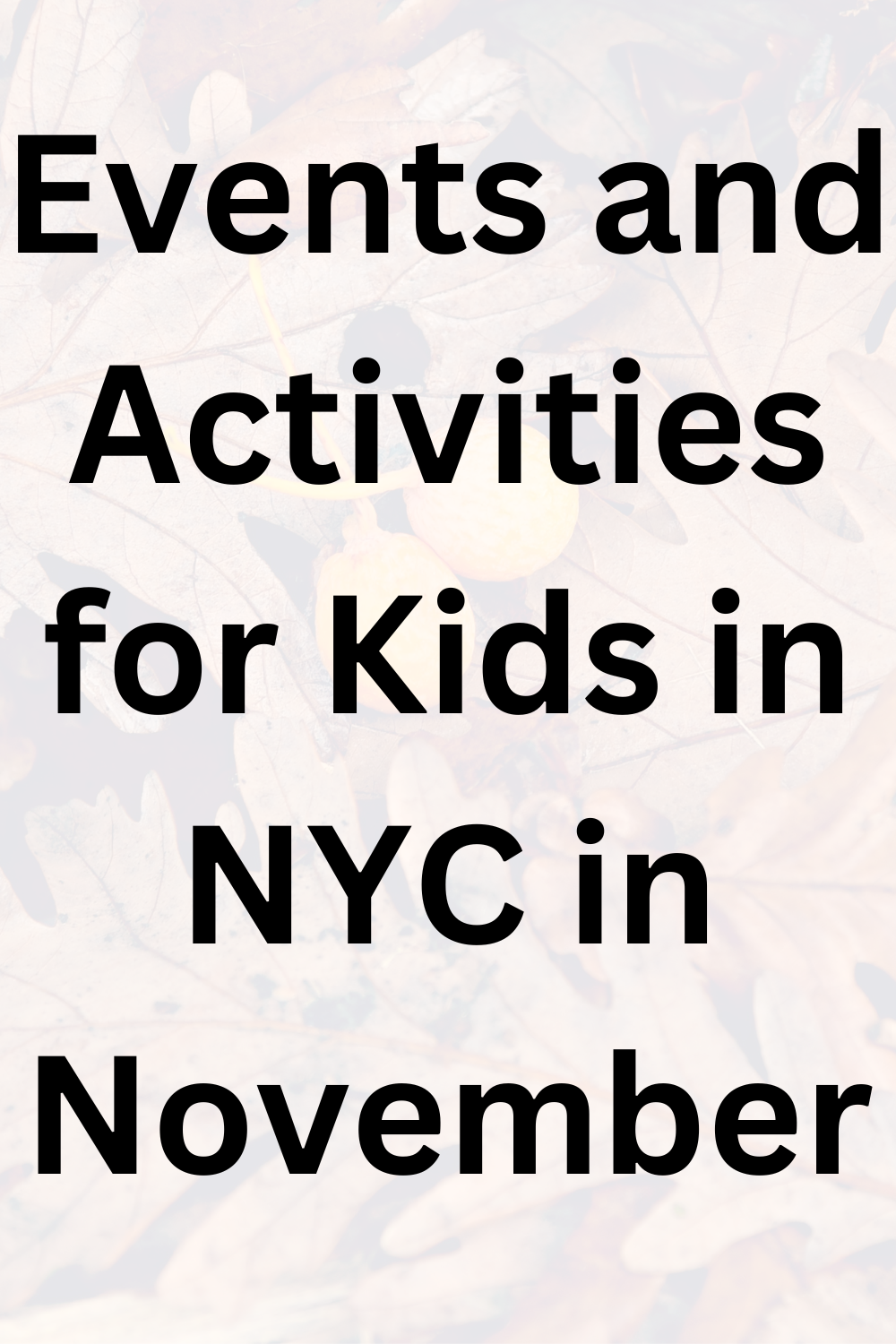 Events and Activities for Kids in NYC in November