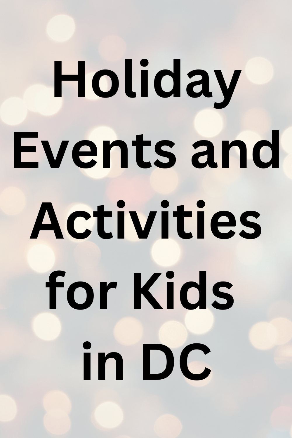 Holiday Events and Christmas Activities in DC for Kids