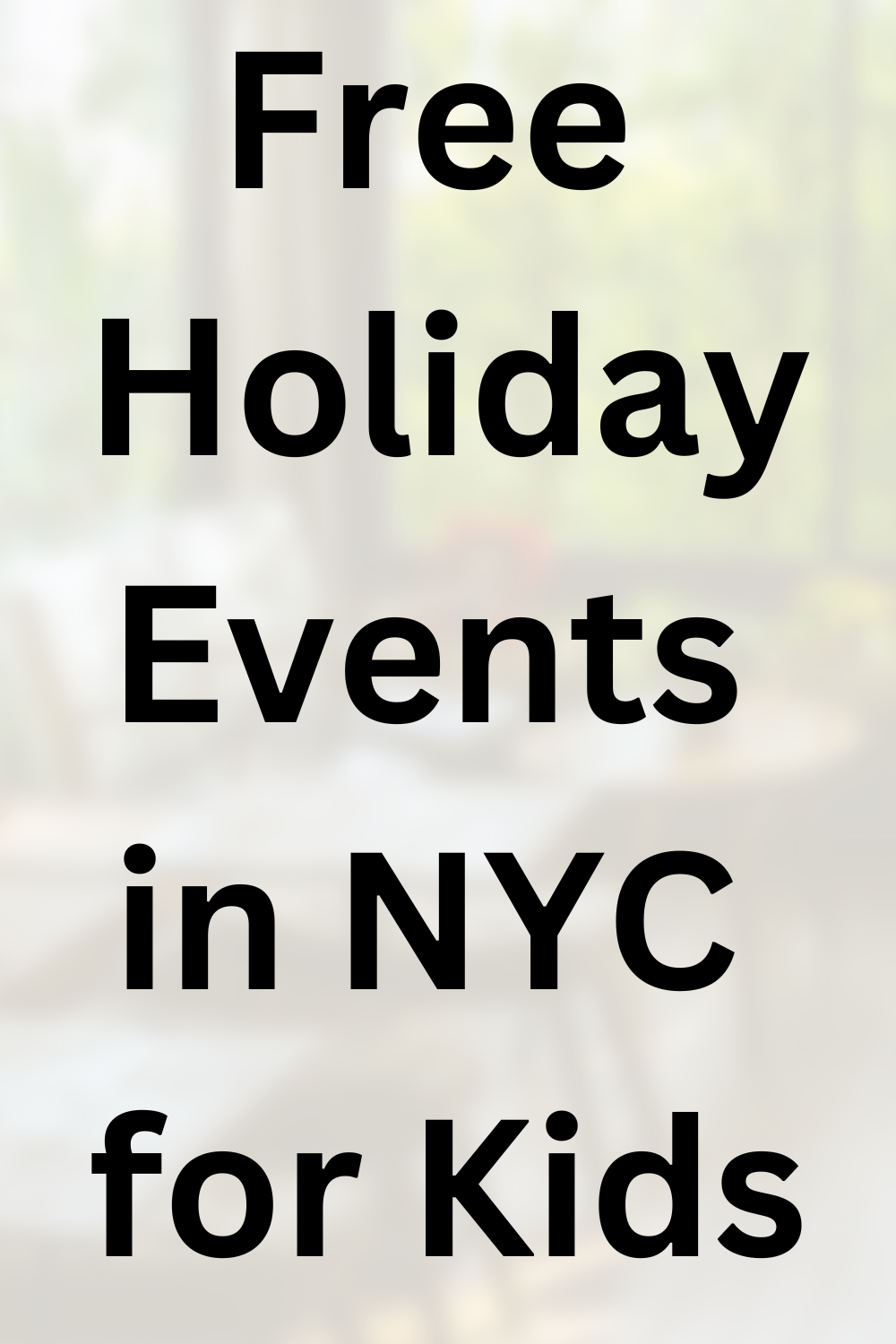 Free Holiday Events in NYC for Kids