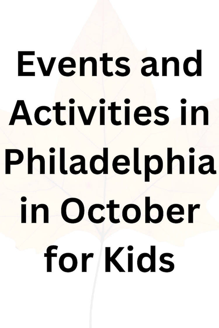 Events and Activities in Philadelphia in October for Kids