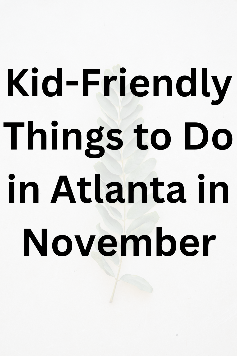 Kid-Friendly Things to Do in Atlanta in November